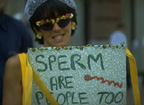cute picture with SPERM ARE PEOPLE TOO sign
